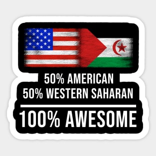 50% American 50% Western Saharan 100% Awesome - Gift for Western Saharan Heritage From Western Sahara Sticker